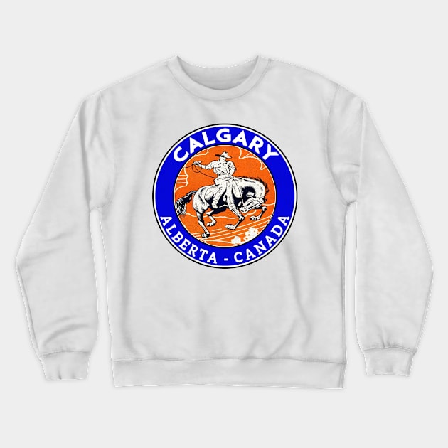 Calgary Alberta Canada Cowboy Horse Stampede Rodeo Crewneck Sweatshirt by TravelTime